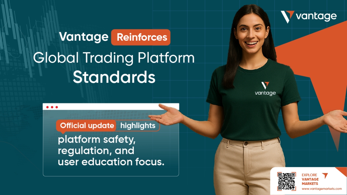 Vantage Announces Continued Global Commitment to Safe, Transparent Trading Access