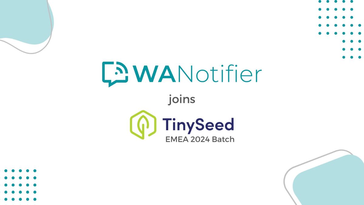 WANotifier Joins TinySeed EMEA Fall 2024 Batch to Help Businesses Market at Scale on WhatsApp