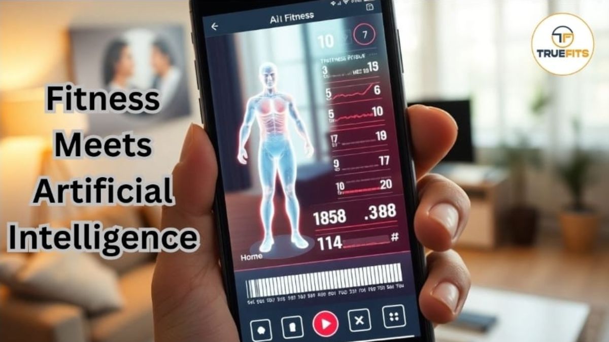 TrueFits App: India’s Fitness Game-Changer with AI Power
